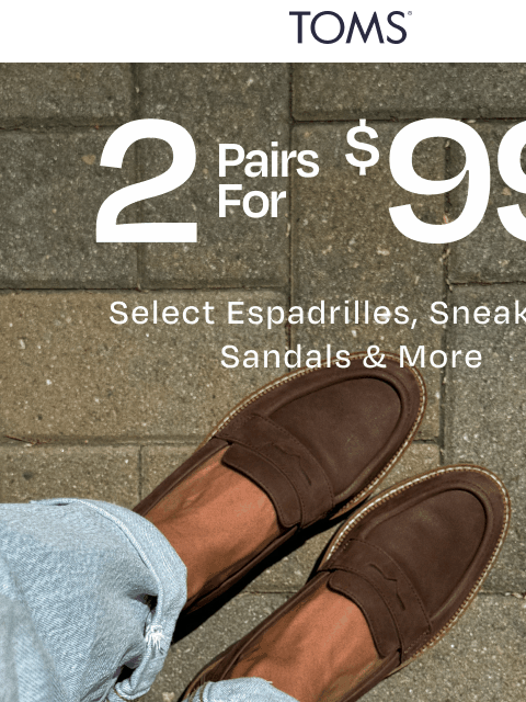 toms newsletter: Trending: These Are 2 for $99