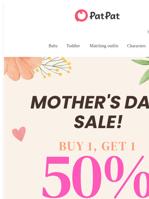 patpat newsletter: 💥Treat Mom: Buy 1, Get 1 50% Off 