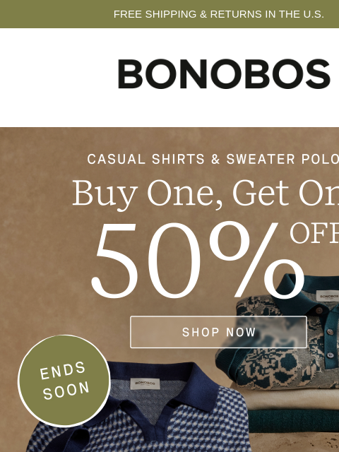 bonobos newsletter: Ends Soon: BOGO 50% Off Casual Shirts & Sweater Po...