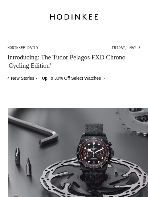 Today on Hodinkee... Introducing: The Tudor Pelagos FXD Chrono 'Cycling Edition' | Hodinkee Daily – Friday, May 3 | Introducing: The Tudor Pelagos FXD Chrono 'Cycling Edition' 4 New