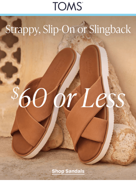 toms newsletter: So Many Sandals, All $60 or Under