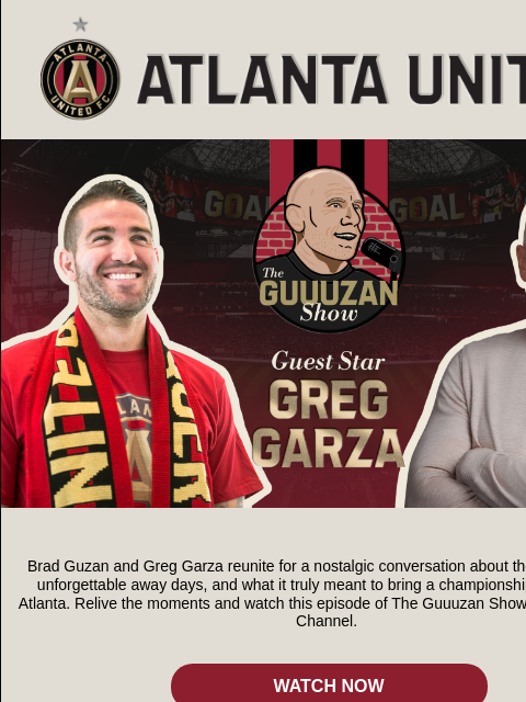 atlutd newsletter: The Guuuzan Show | 2018 MLS Cup Winners Reunion