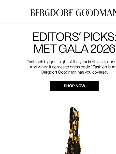 bergdorfgoodman newsletter: Editors’ Picks: Met Gala Fever