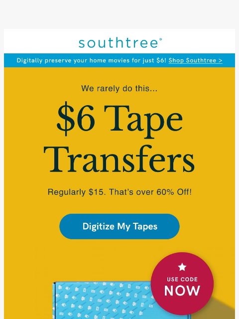 southtree newsletter: Act fast: Tape Transfers are over 60% off!