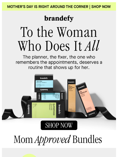 brandefyskin newsletter: Celebrating every mom