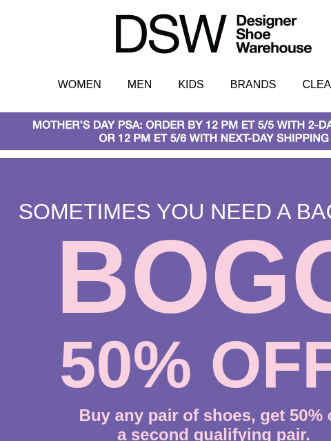 dsw newsletter: FINAL HOURS! BOGO 50% OFF!