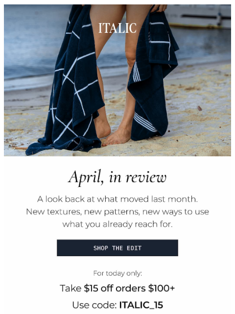 italic newsletter: Today Only: $15 off your order