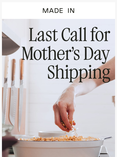 madeincookware newsletter: Last Call for Free Mother’s Day Shipping