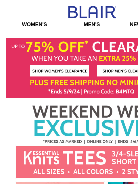 $9.99 Essential Knit Tees! 2 Styles! All Colors & Sizes! ~ 75% Off Clearance! ~ FREE SHIPPING! Blair Women's Men's New Arrivals Up To 75% OFF* Clearance When You Take An Extra 25% OFF* Plus