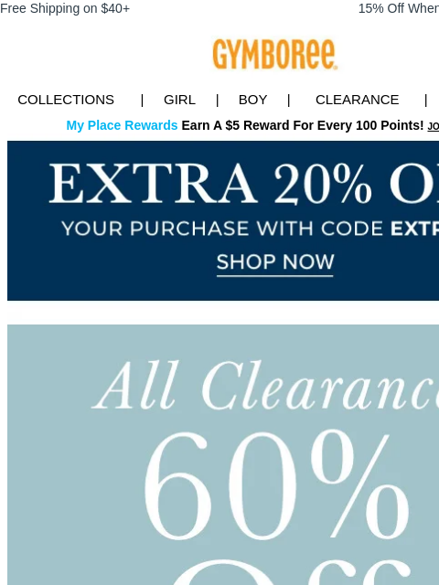 Memorable moments ahead... Free Shipping on $40+ 15% Off When You Ship to Store* Collections | Girl | Boy | CLEARANCE | GIFT CARDS My Place Rewards Earn A $5 Reward For Every 100 Points! JOIN TODAY