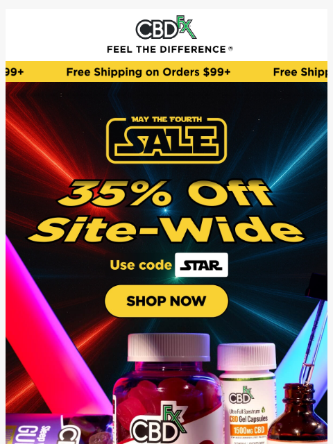 cbdfx newsletter: 35% OFF May the Fourth Sale blasts off NOW! 💥