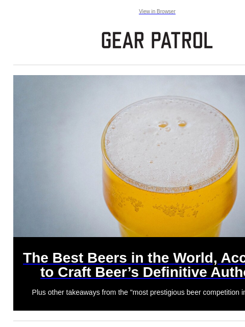 Plus, all the other product new you missed View in Browser The Best Beers in the World, According to Craft Beer's Definitive Authority The Best Beers in the World, According to Craft Beer's
