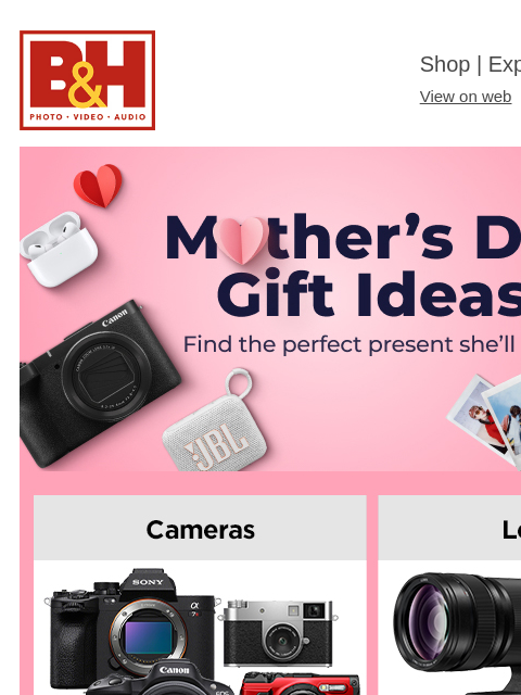bhphotovideo newsletter: 🎁 Mother’s Day Gift Ideas – Shop & Save Now!