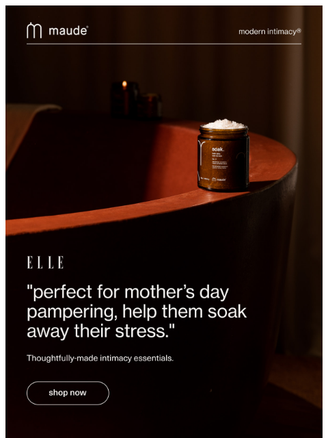 getmaude newsletter: perfect for pampering.