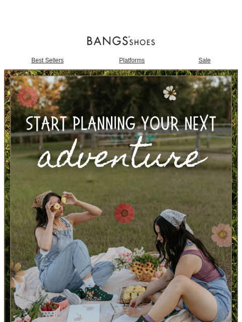 bangsshoes newsletter: Your Ultimate Spring Adventure Guide...