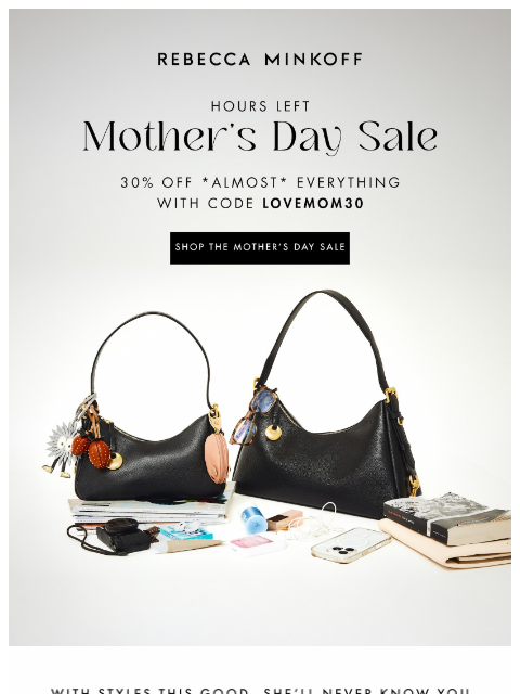 rebeccaminkoff newsletter: HOURS LEFT: 30% Off *Almost Everything*