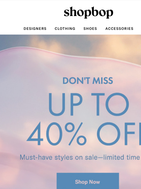 shopbop-mail newsletter: Up to 40% off SALE