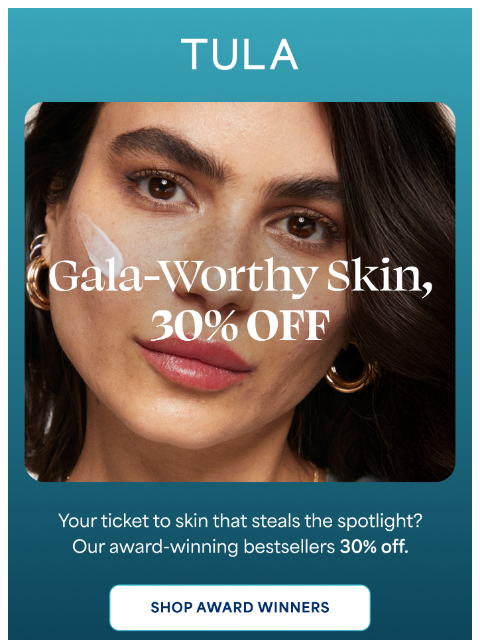 tula newsletter: 30% off award-winning bestsellers