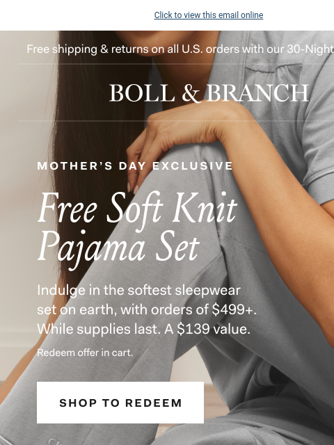 Only during our Mother's Day Event Click to view this email online Free shipping & returns on all US orders with our 30-Night Guarantee | BOLL & BRANCH Gift Mom Better Sleep 15% Off