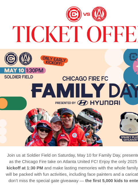 Celebrate your favorite educators with a special scarf and a fun-filled Family Day on May 10! CHI vs ATL Join us at Soldier Field on Saturday, May 10 for Family Day, presented by Hyundai, as the