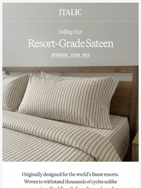 italic newsletter: Going Fast: Fan-Favorite Sateen Bedding.