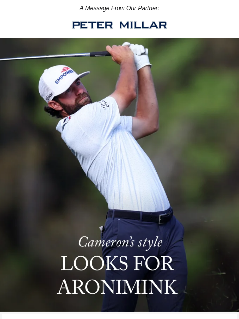 golfdigest newsletter: Cameron Young Styled For Aronimink