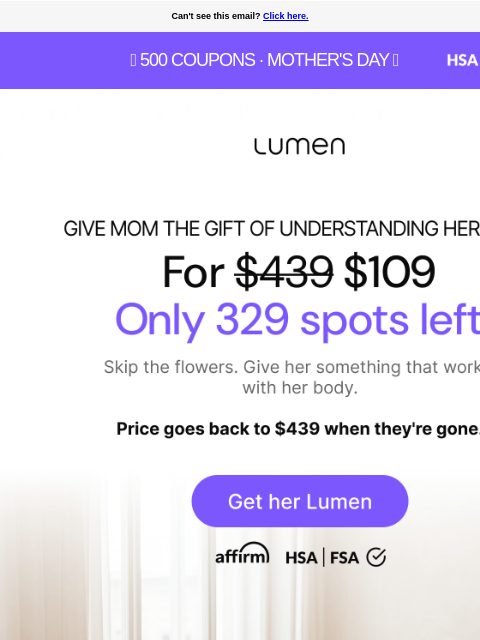 lumen newsletter: 💐 Skip the flowers. Only 329 left. 💐