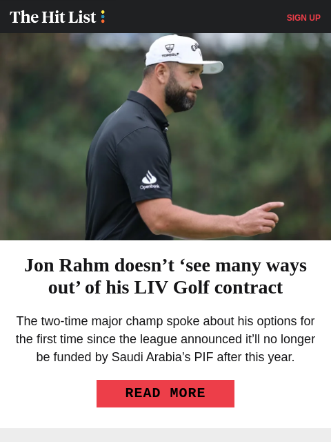 golfdigest newsletter: Rahm doesn’t ‘see many ways out’ of LIV contract