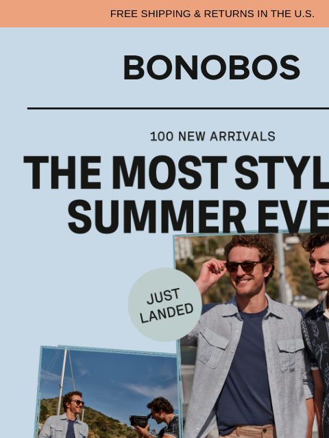 bonobos newsletter: Just Landed: 100+ Summer Arrivals