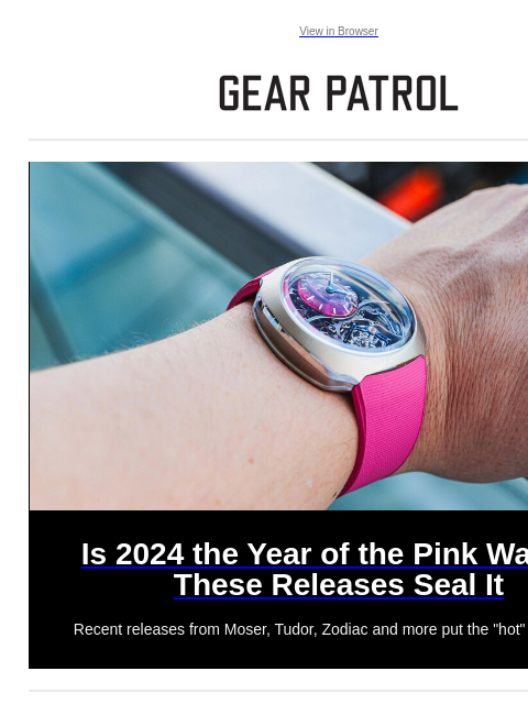 Recent releases from Moser, Tudor, Zodiac and more put the "hot" in hot pink. View in Browser Is 2024 the Year of the Pink Watch? These Releases Seal It Is 2024 the Year of the Pink Watch?