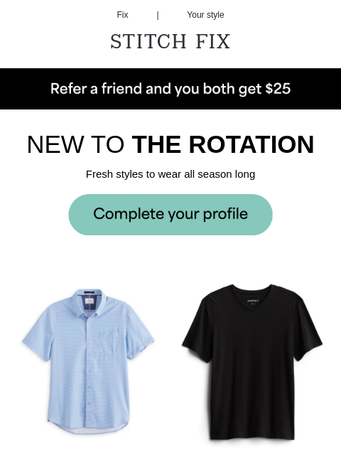 Done! Check them out - STYLE SNAPSHOT - This could be your Fix - FRESH FAVORITES - These styles could all be yours - NEW TO THE ROTATION - Fresh styles to wear all season long - EASY OUTFITS - Max