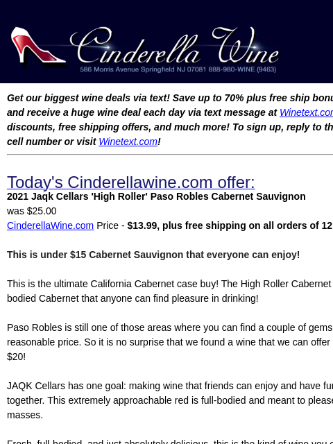 Get our biggest wine deals via text! Save up to 70% plus free ship bonus offers! Sign up and receive a huge wine deal each day via text message at Winetext.com! Massive price discounts, free shipping