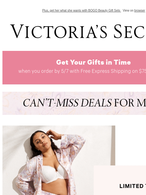 Plus, get her what she wants with BOGO Beauty Gift Sets View on browser Victoria's Secret Display images to show real-time content Display images to show real-time content Display images to show