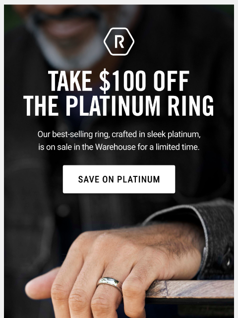 ridge newsletter: Take $100 Off Platinum Ring