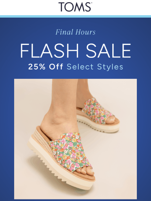 toms newsletter: Last Chance to Save 25%