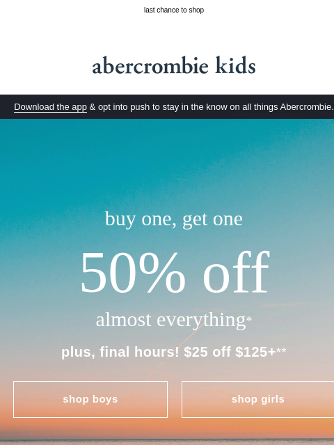 abercrombie newsletter: $25 OFF $125+ ends in a few hours!