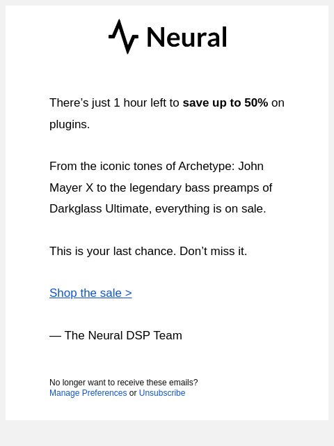 neuraldsp newsletter: It ENDS in 1 hour.