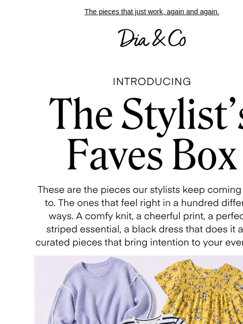 dia newsletter: What our stylists are loving right now
