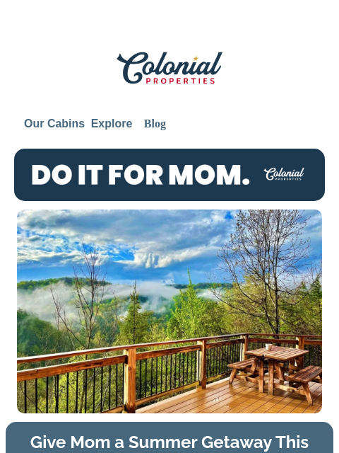 colonialproperties newsletter: Give Mom the Summer Getaway She Deserves 🌸