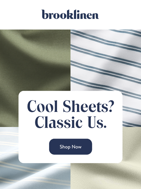 brooklinen newsletter: Cool Sheets? Classic Us.