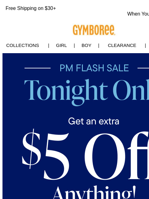 gymboree newsletter: EVENING FLASH SALE! EXTRA $5 OFF - EXCLUSIVE OFFER...