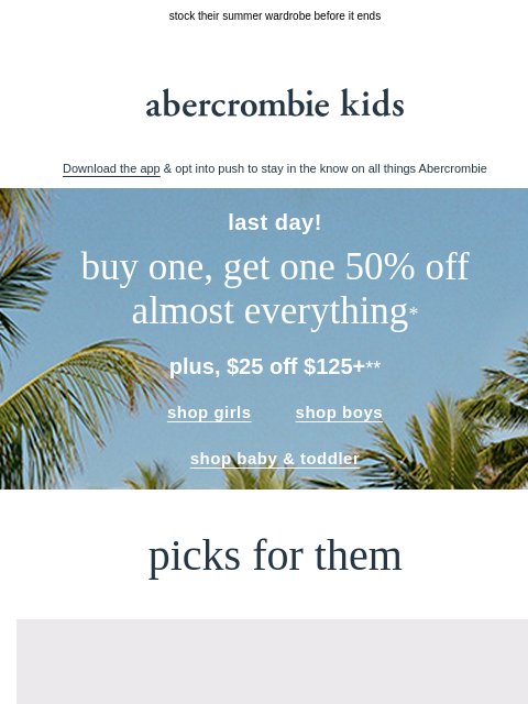 abercrombie newsletter: it's the last day of this sale