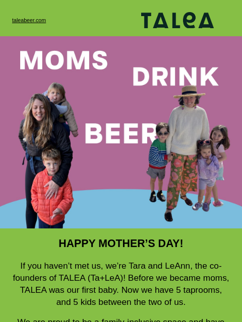 taleabeer newsletter: Mother's Day at TALEA 🌷