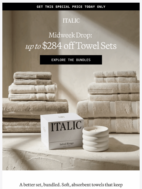 italic newsletter: Midweek Drop: Up to $284 Off Towel Sets