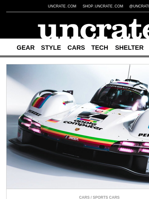 uncrate newsletter: Porsche 963 Apple Computer Race Car & more