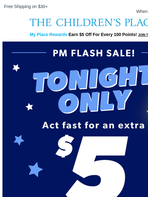 childrensplace newsletter: Tonight Only: Extra $5 Off Your Order (Ends at Mid...