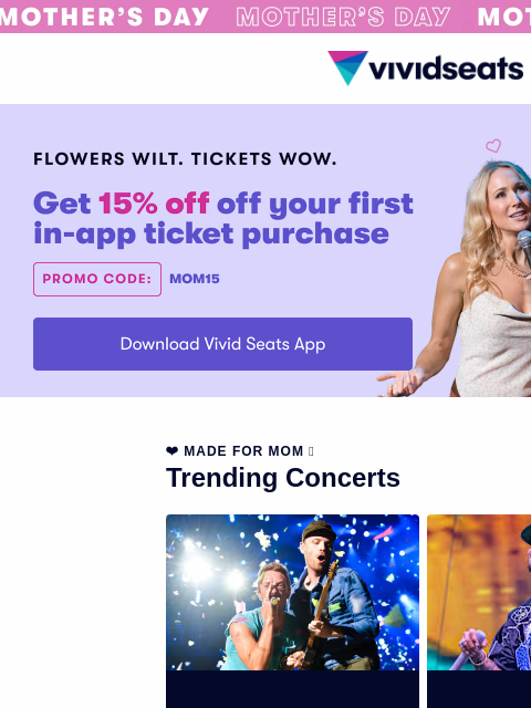 vividseats newsletter: 15% Off for Mother's Day 💐🎟️ 