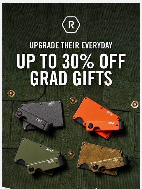 ridge newsletter: Up to 30% Off Graduation Gifts That Last