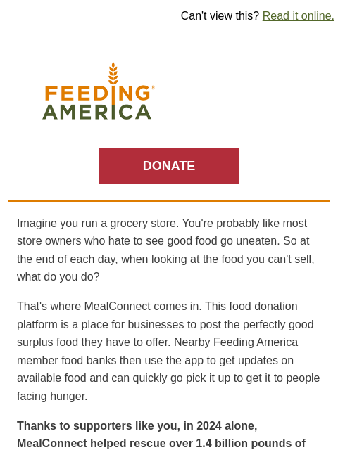This one tool helps feed millions—find out how. | Can't view this? Read it online. Feeding America. DONATE Imagine you run a grocery store. You're probably like most store owners who hate to