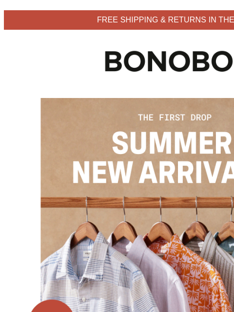 Featuring breezy shirts, easy linen & more. Web Version FREE SHIPPING & RETURNS IN THE US Bonobos Shop New Arrivals for Summer From our newest linen styles and lightweight pants to over 200